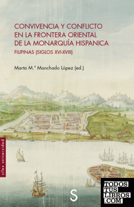 Convivencia y conflicto en la frontera oriental de la Monarquía Hispánica