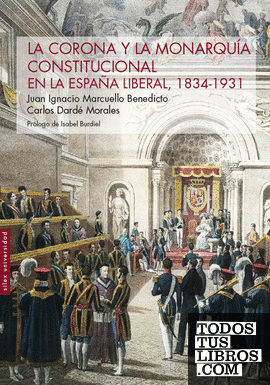 La Corona y la Monarquía constitucional en la España liberal, 1834-1931