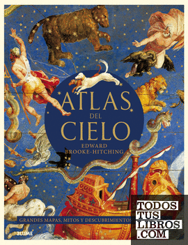 Atlas del cielo. Grandes mapas, mitos...