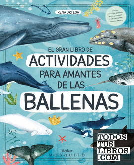El gran libro de actividades para amantes de las ballenas