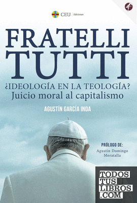 Fratelli Tutti ¿Ideología en la teología? Juicio moral al capitalismo