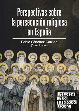 Perspectivas sobre la persecución religiosa en España