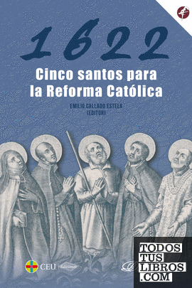 1622. Cinco santos para la Reforma Católica