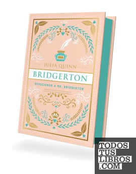 SEDUCIENDO A MR. BRIDGERTON (Bridgerton 4)