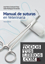Manual de suturas en Veterinaria 3.ªed.