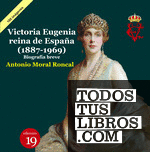 Victoria Eugenia, reina de España 1887-1969). Biografía breve