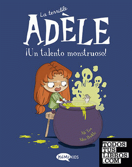 La terrible Adèle Vol.6 ¡Un talento monstruoso!