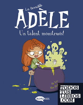 La terrible Adèle Vol.6 Un talent monstruós!