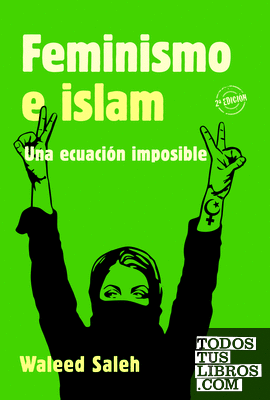 FEMINISMO E ISLAM. Una ecuación imposible