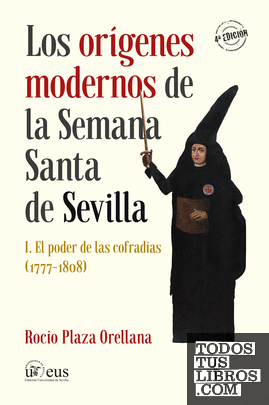 Los orígenes modernos de la Semana Santa de Sevilla, I