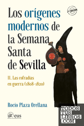 Los orígenes modernos de la Semana Santa de Sevilla, II