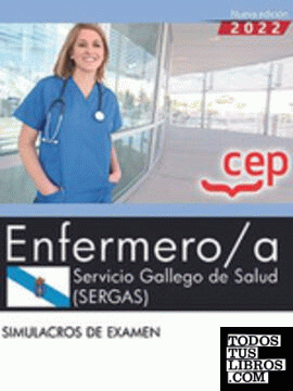 ENFERMERO;A SERVICIO GALLEGO DE SALUD (SERGAS) SIMULACROS DE EXAMEN