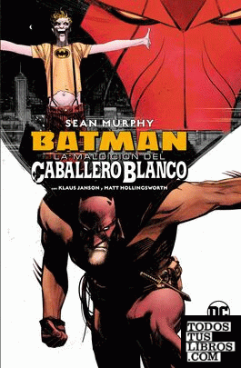 Batman: La maldición del Caballero Blanco (Edición Deluxe)