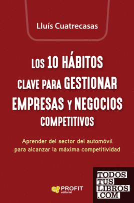 Los 10 hábitos clave para gestionar empresas y negocios competitivos