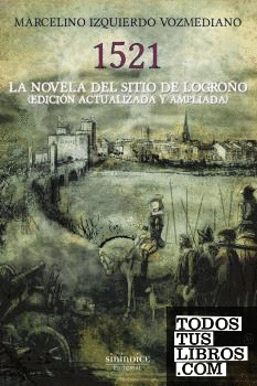 1521. La Novela del Sitio de Logroño