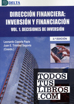 DIRECCION FINANCIERA INVERSION Y FINANCIACION VOL 1 DECISIONES DE INVE