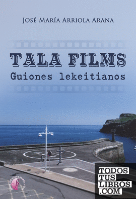 Tala Films. Guiones lekeitianos