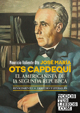 José María Ots Capdequí. El americanista de la Segunda República