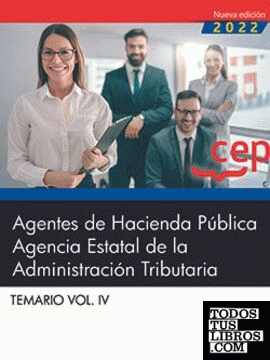 Agentes de Hacienda Pública. Agencia Estatal de la Administración Tributaria. Temario Vol. IV.