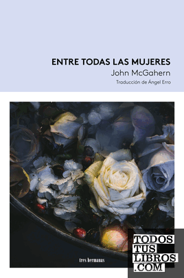 Entre todas las mujeres Entre todas las mujeres