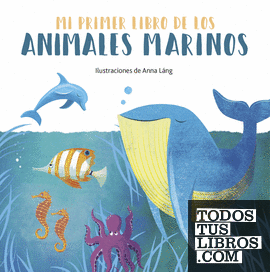Mi primer libro de los animales marinos