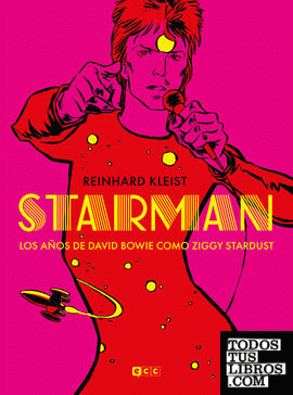 Starman: Los años de David Bowie como Ziggy Stardust