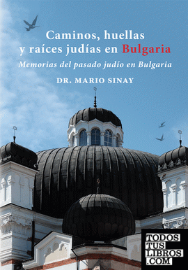 Caminos, huellas y raíces judías en Bulgaria