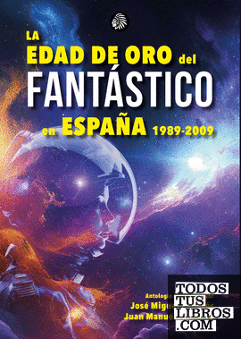 La Edad de Oro del Fantástico en España 1989-2009