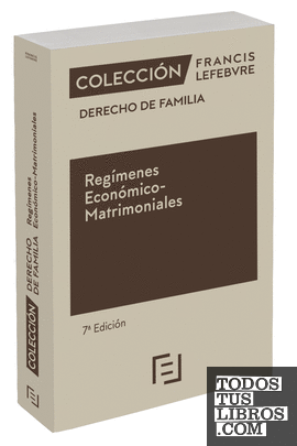 Regímenes Económico-Matrimoniales 7ª edc.