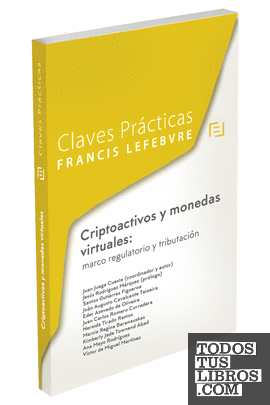 Claves Prácticas Criptoactivos y monedas virtuales: marco  regulatorio y tributación