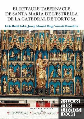 El retaule tabernacle de Santa Maria de l'Estrella de la catedral de Tortosa