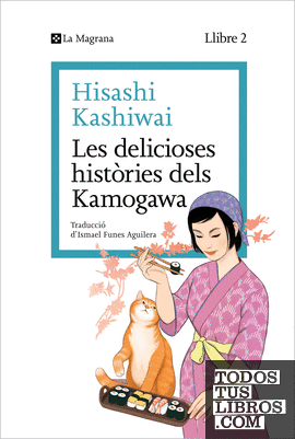 Les delicioses històries dels Kamogawa (La cuina dels Kamogawa 2)