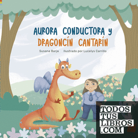 Aurora Conductora y Dragoncín Cantarín
