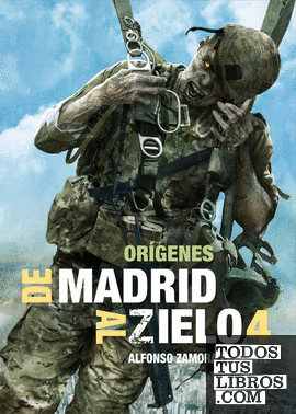 De Madrid al Zielo 4: Orígenes