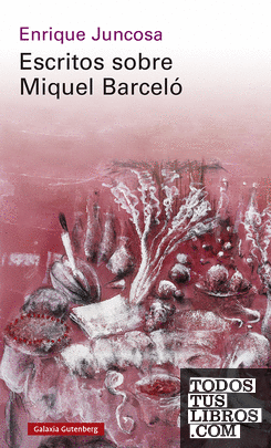 Escritos sobre Miquel Barceló