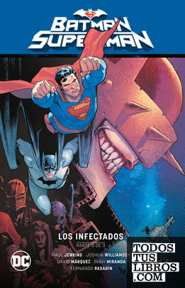 Batman/Superman vol. 03: Los infectados Parte 3 (El infierno se alza Parte 3)