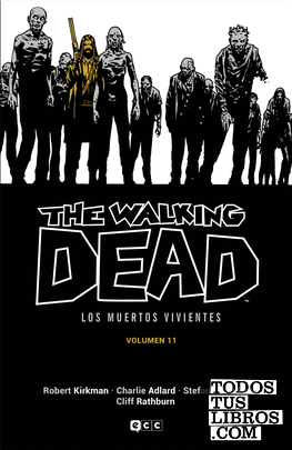The Walking Dead (Los muertos vivientes) vol. 11 de 16