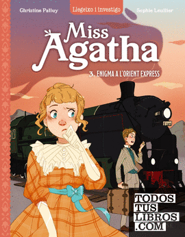 Miss Agatha. Enigma a l'Orient Express