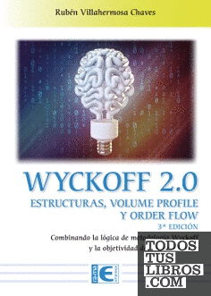 E-Book - Wyckoff 2.0 Estructuras, volume profile y order flow 3ª Edición