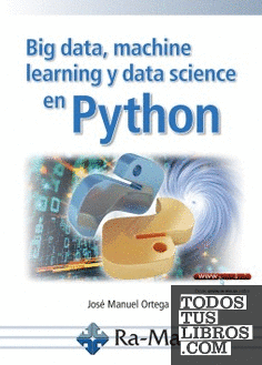 Big data, machine learning y data science en python