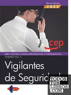 Vigilantes de Seguridad. Área Técnico/Socio-Profesional e Instrumental. Temario Vol. II.