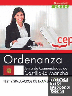 Ordenanza. Junta de Comunidades de Castilla-La Mancha. Test y simulacros de examen