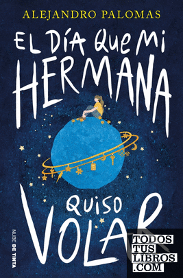 El día que mi hermana quiso volar