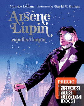 Arsène Lupin, caballero ladrón. Edición ilustrada