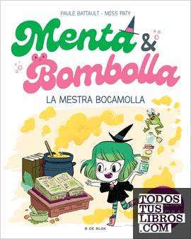 Menta i Bombolla 3 - La mestra bocamolla