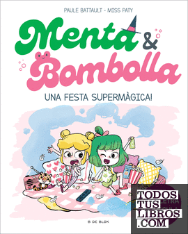 Menta i Bombolla 5 - Una festa supermàgica!