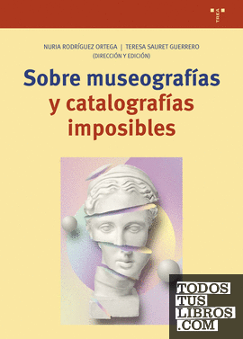 Sobre museografías y catalografías imposibles