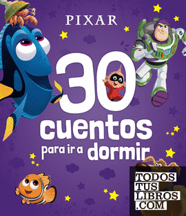 Pixar. 30 cuentos para ir a dormir
