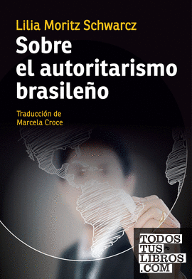 Sobre el autoritarismo brasileño