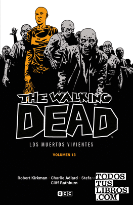 The Walking Dead (Los muertos vivientes) vol. 13 de 16